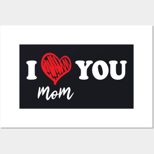 mother, i love you mom Posters and Art